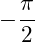 -\dfrac{\pi}{2}