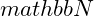 mathbb{N}