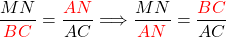Rendered by QuickLaTeX.com \dfrac{MN}{\color{red}{BC}} = \dfrac{\color{red}{AN}}{AC} \Longrightarrow \dfrac{MN}{\color{red}{AN}} = \dfrac{\color{red}{BC}}{AC}