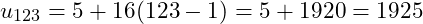 u_{123} = 5 + 16 ( 123 -1) =  5 + 1920 = 1925