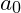 a_0